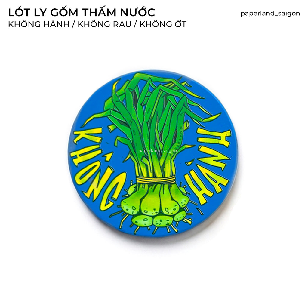 "KHÔNG HÀNH, KHÔNG RAU, KHÔNG ỚT" CERAMIC COASTER